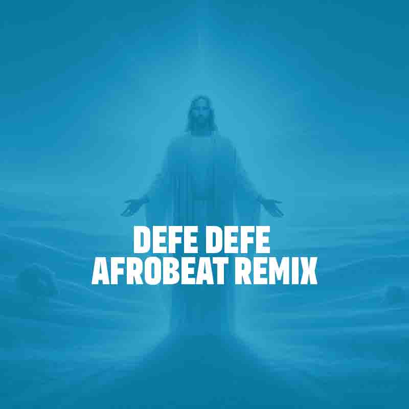 Team Eternity GhanaDefe Defe(Afrobeat Remix)